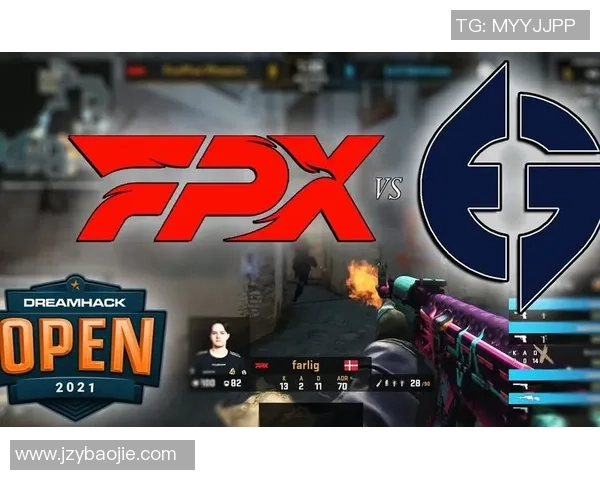 CSGO巨献:深入分析FPX战队成员的个人技术与战术素养 CSGO巨献:深入分析FPX战队成员的个人技术与战术素养